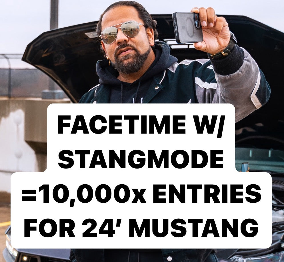 10000 BONUS ENTRIES + FACETIME WITH STANGMODE